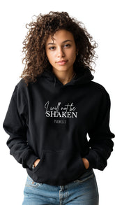 Black Hoodie - I Will Not Be Shaken