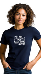 Female Tailored Round Neck T-Shirt - 'Be Stronger Than Your Excuses'