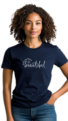 Female Tailored Round Neck T-Shirt - 'Your Own Kind of Beautiful'
