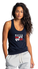 Classic Female Racer Back Tank Top - 'Just Don't Quit'